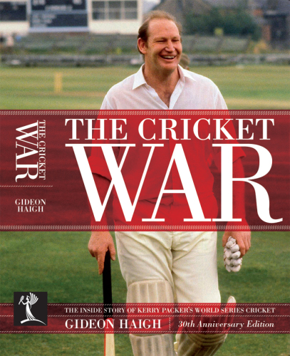The Cricket War: The Inside Story of سریال های کریکت سریال جهانی کری پاکر
