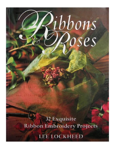 ﻿روبان و رز: 32 پروژه روبان دوزی نفیس