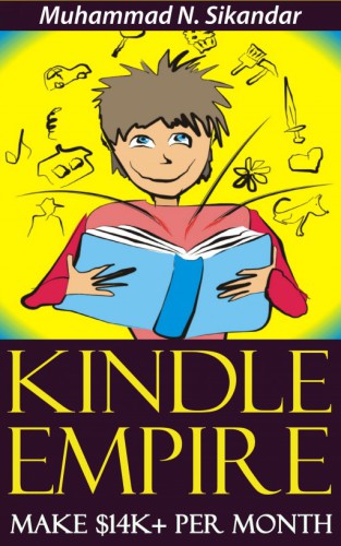 ﻿Kindle Empire برای کسب درآمد 14 هزار دلاری در ماه و ایجاد کسب و کار انتشارات Kindle خود بدون نیاز به نوشتن یک کلمه
