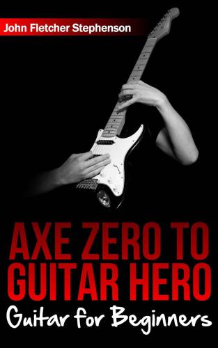 Ax Zero To Guitar Hero: Guitar For Beginners