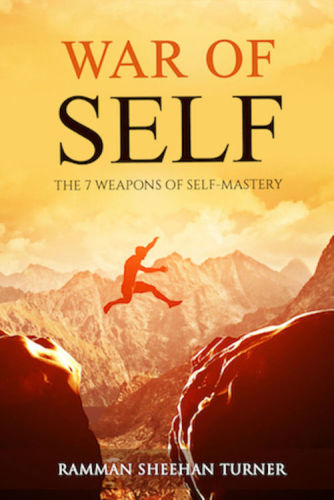 ﻿War of Self: The 7 Weapons of Self-Mastery