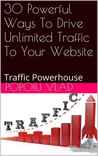﻿30 روش قدرتمند برای هدایت ترافیک نامحدود به وب سایت شما: Traffic Powerhouse