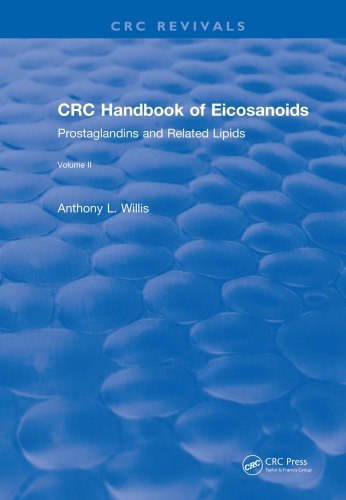 ﻿Revival: CRC Handbook of Eicosanoids, Volume II (1989): Prostaglandins and Related Lipids