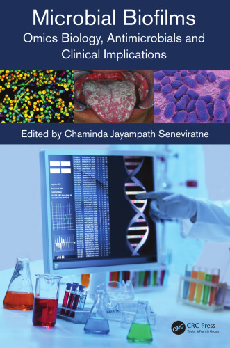 ﻿بیوفیلم‌های میکروبی: بیولوژی omics، ضد میکروبی و پیامدهای بالینی