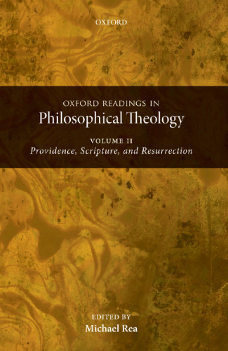 ﻿خوانش های آکسفورد در الهیات فلسفی: جلد 2: مشیت، کتاب مقدس، و رستاخیز
