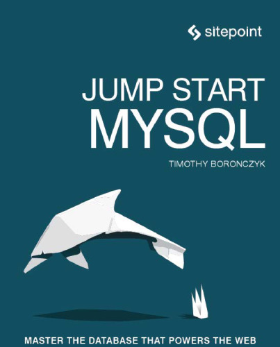 ﻿Jump Start MySQL: تسلط بر پایگاه داده ای که وب را تقویت می کند