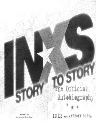 INXS: داستان به داستان: زندگینامه رسمی