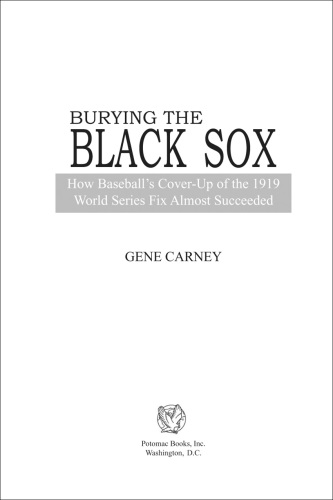﻿دفن The Black Sox: چگونه پوشش بیس بال از سریال جهانی 1919 تقریباً موفق شد