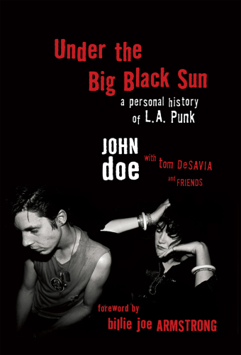 ﻿Under the Big Black Sun: A Personal History of L.A. Punk