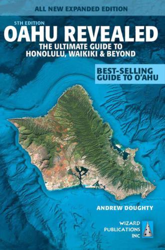 ﻿Oahu Revealed: The Ultimate Guide to Honolulu, Waikiki & Beyond