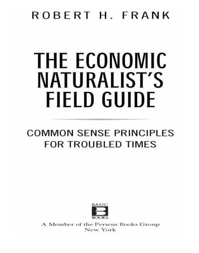 ﻿راهنمای میدانی طبیعت‌گرایان اقتصادی: اصل عقل سلیم برای زمان‌های آشفته