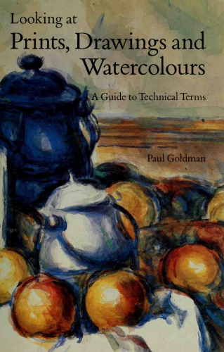 ﻿نگاهی به چاپها ، نقاشی ها و آبرنگ ها: راهنمای اصطلاحات فنی