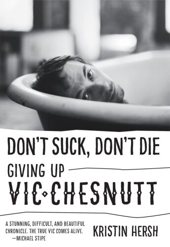 ﻿مکش نکن ، نمی میری: کنار گذاشتن Vic Chesnutt