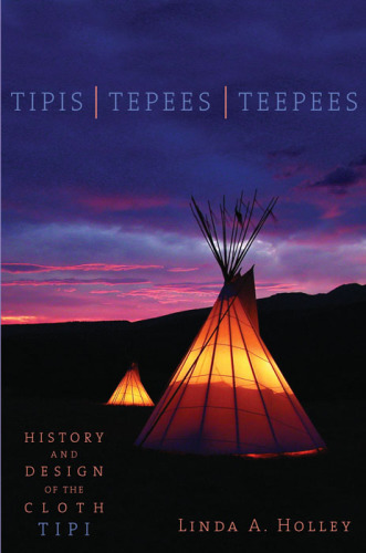 ﻿Tipis، Tepees، Teepees: تاریخچه و طراحی پارچه تیپی