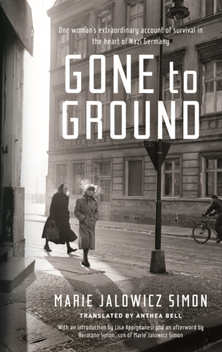 ﻿Gone to Ground: روایت خارق العاده یک زن از زنده ماندن در قلب آلمان نازی