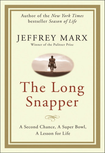 ﻿The long snapper: یک شانس دوم، یک سوپر باول، یک درس برای زندگی