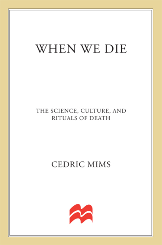﻿وقتی می میریم: علم، فرهنگ و آیین های مرگ