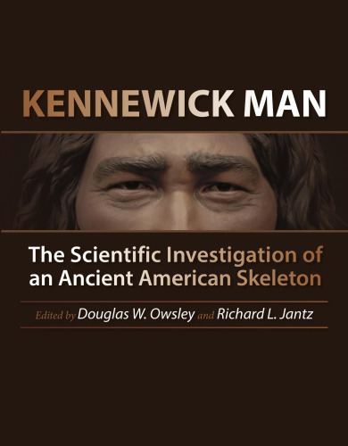 ﻿Kennewick Man: تحقیق علمی در مورد یک اسکلت باستانی آمریکایی