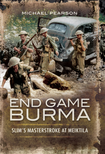 ﻿End Game Burma: Slim's Master Stroke، Meiktila، 1945