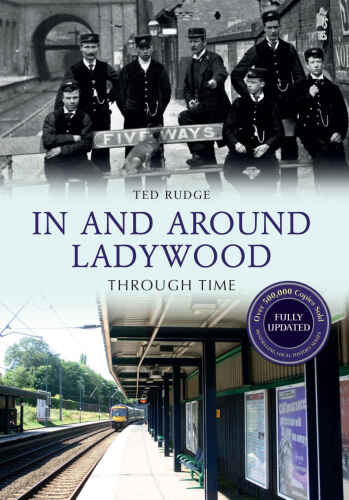 ﻿In and Around Ladywood Through Time Revised Edition