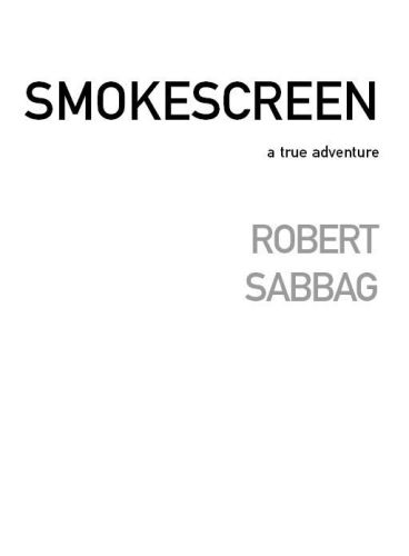 ﻿Smokescreen: A True Adventure