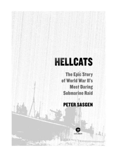 ﻿Hellcats: داستان حماسی جسورانه ترین حمله به زیردریایی های جنگ جهانی دوم