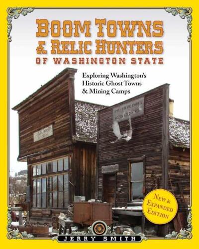 ﻿Boom Towns & Relic Hunters of Washington: کاوش در شهرک های ارواح تاریخی واشنگتن و کمپ های معدن