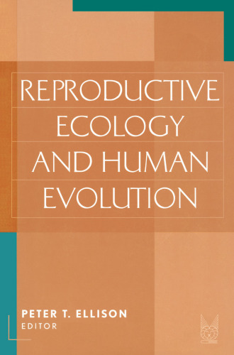 ﻿اکولوژی تولید مثل و تکامل انسان، مبانی تکاملی رفتار انسان