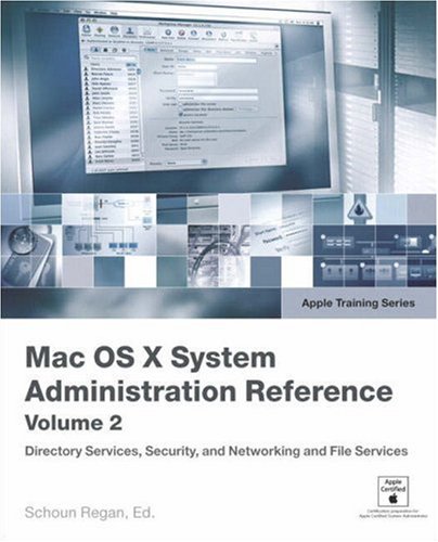 ﻿Apple Training Series: Mac OS X v10.4 System Administration Reference