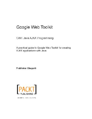﻿Google Web Toolkit GWT Java AJAX Programming: گام به گام Google Web Toolkit برای ایجاد سریع برنامه های Ajax