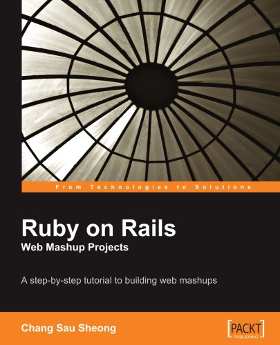 Ruby on Rails Web Mashup Projects: آموزش مرحله به مرحله ساخت ماسپ وب