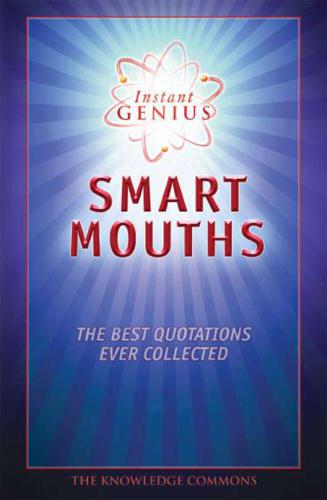 ﻿Instant Genius: Smart Mouths: بهترین نقل قول هایی که تا به حال جمع آوری شده است