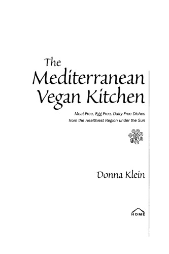 ﻿آشپزخانه وگان مدیترانه ای: غذاهای بدون گوشت، تخم مرغ، بدون لبنیات از سالم ترین مکان زیر نور خورشید
