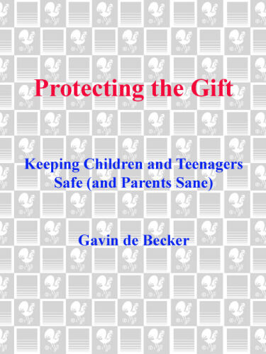 ﻿محافظت از هدیه: ایمن نگه داشتن کودکان و نوجوانان (و عاقل والدین)