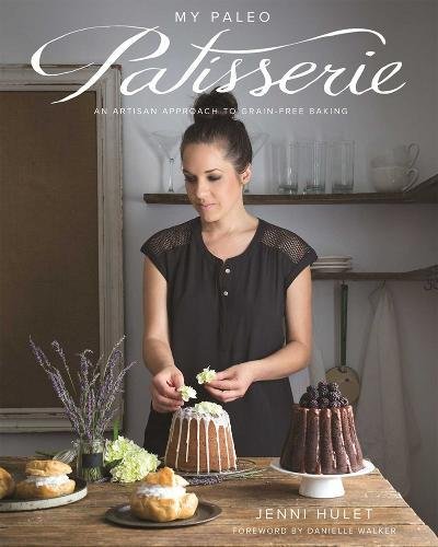 ﻿My Paleo Patisserie: رویکرد صنعتگر به پخت رایگان غلات