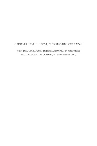 ﻿کیلستیا پرستش، فرمانروایی زمینی. مجموعه مقالات کنفرانس بین المللی به افتخار پائولو لوسنتینی (ناپل، 6-7 نوامبر 2007)، Arfé، Caiazzo، Sannino