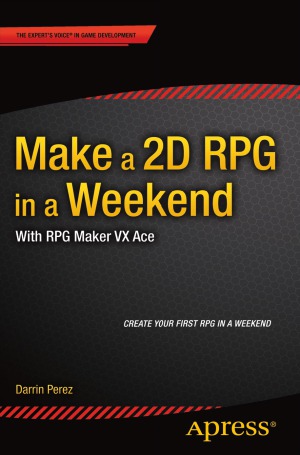 ﻿با RPG Maker VX Ace در آخر هفته یک آرپیجی 2 بعدی بسازید
