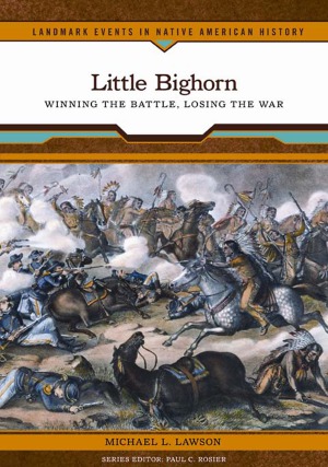 ﻿Little Bighorn برنده نبرد، شکست در جنگ.