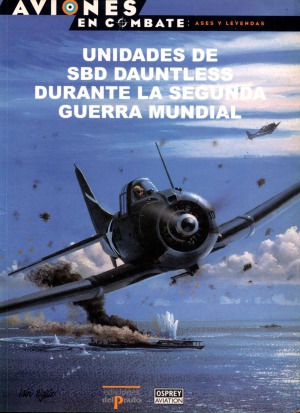 واحدهای SBD Dauntless در طول جنگ جهانی دوم (هواپیماها در مبارزات آسها و افسانه №33)
