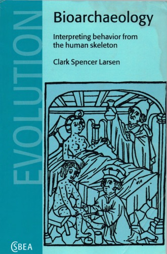 ﻿باستان شناسی زیستی: تفسیر رفتار از اسکلت انسان