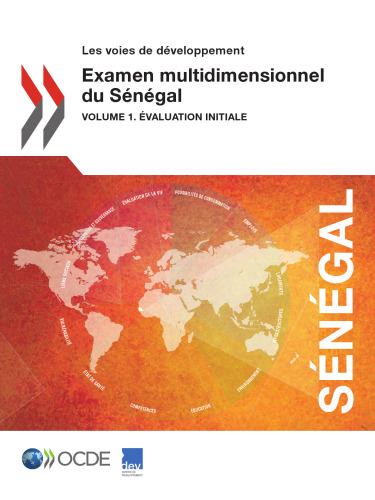 ﻿بررسی چند بعدی مسیرهای توسعه سنگال: جلد 1. ارزیابی اولیه (نسخه انگلیسی)