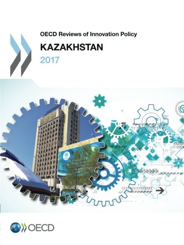﻿بررسی های OECD از سیاست نوآوری: قزاقستان 2017