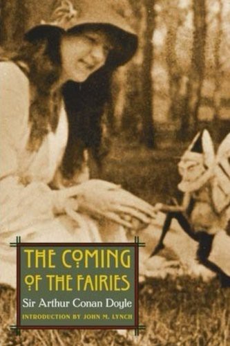 ﻿The Coming of the Fairies - The Cottingley Incident