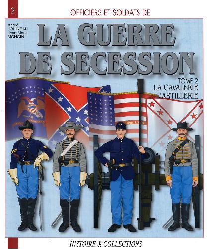 ﻿La Guerre de Secession 2 Cavalerie et Artillerie