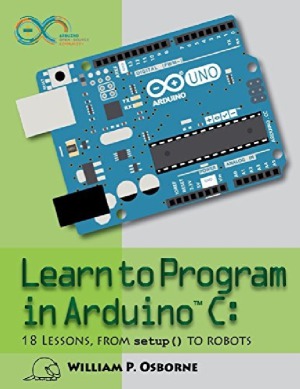 ﻿آموزش برنامه نویسی در Arduino C. 18 درس، از setup() تا Robots