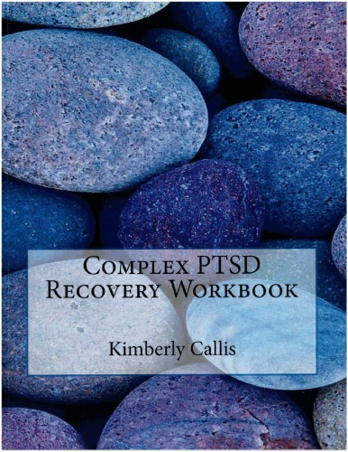 ﻿Stoning Demons: Complex Recovery PTSD Workbook