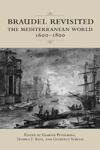 ﻿Braudel Revisited: The Mediterranean World, 1600-1800
