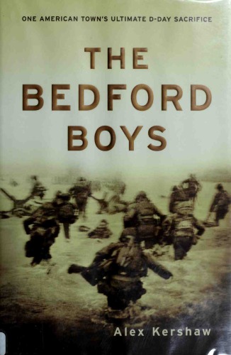 ﻿The Bedford Boys: فداکاری نهایی D-Day یک شهر آمریکایی
