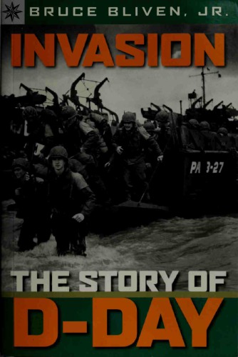 ﻿Invasion: The Story of D-Day