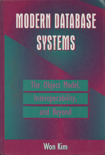 سیستم های پایگاه داده مدرن: مدل شیء ، قابلیت همکاری و فراتر از آن